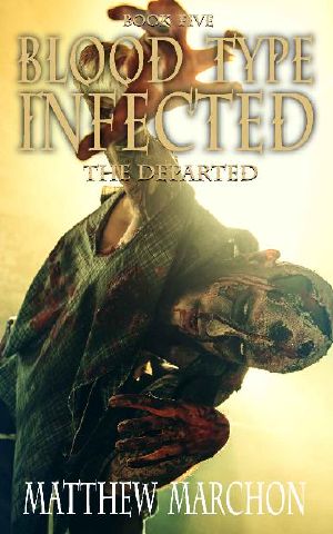 [Blood Type Infected 05] • The Departed